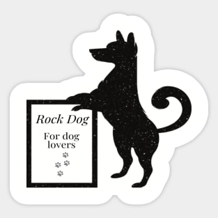 Rock Dog For dog Lovers Sticker